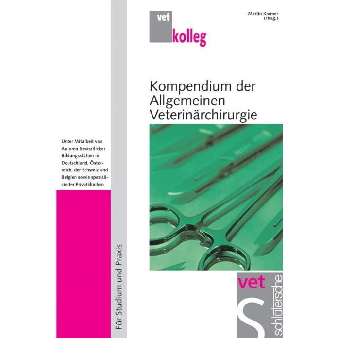 Kompendium der Allgemeinen Veterinärchirurgie, Fachbücher von Martin Kramer