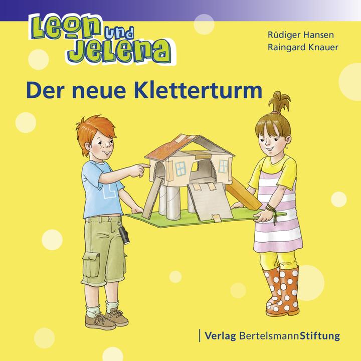 Produktbild Leon und Jelena. Der neue Kletterturm (Deutsch, Raingard Knauer, Rüdiger Hansen, 2014)
