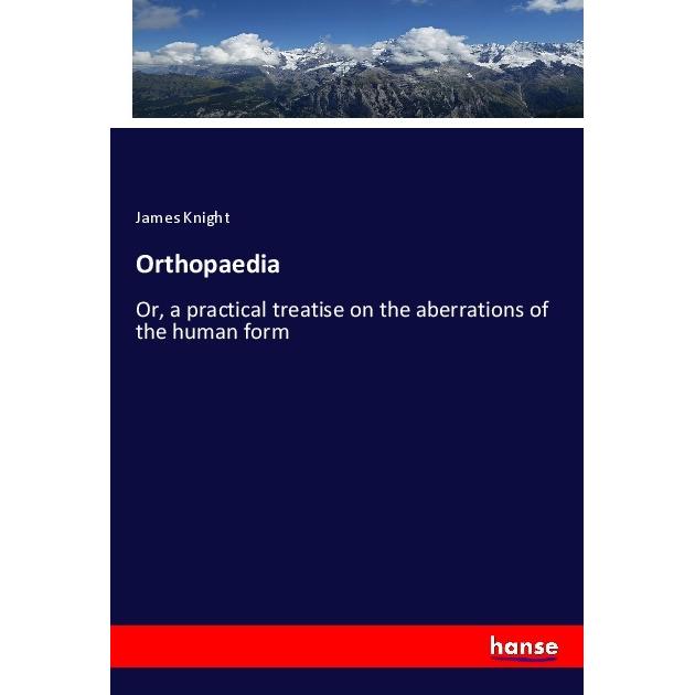 Orthopaedia, Fachbücher von James Knight