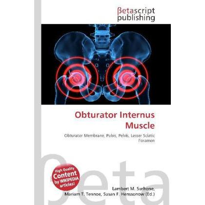 Obturator Internus Muscle, Fachbücher von Miriam T. Timpledon, Lambert M. Surhone, Susan F. Marseken