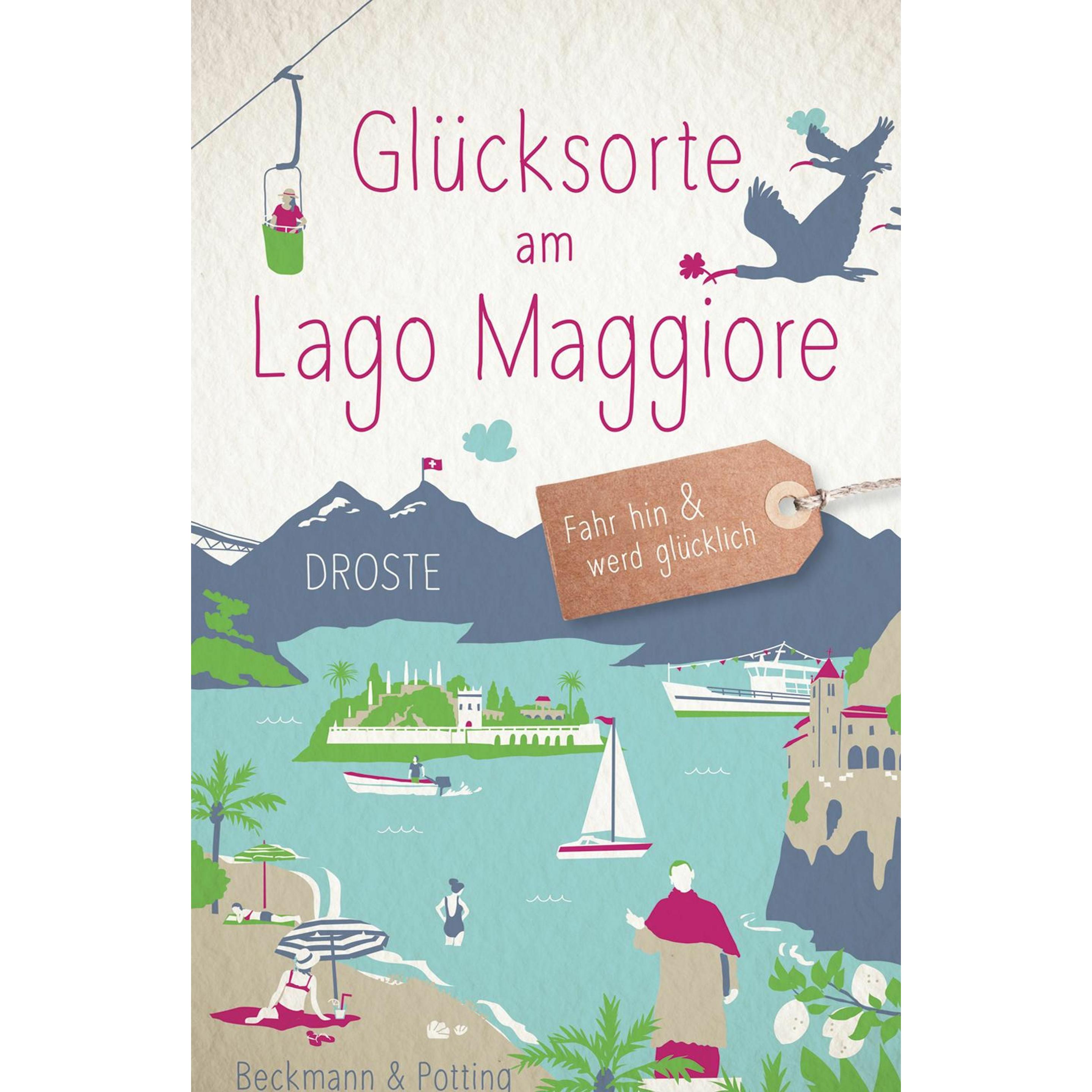 Glücksorte am Lago Maggiore, Ratgeber von Dagmar Beckmann, Christoph Potting