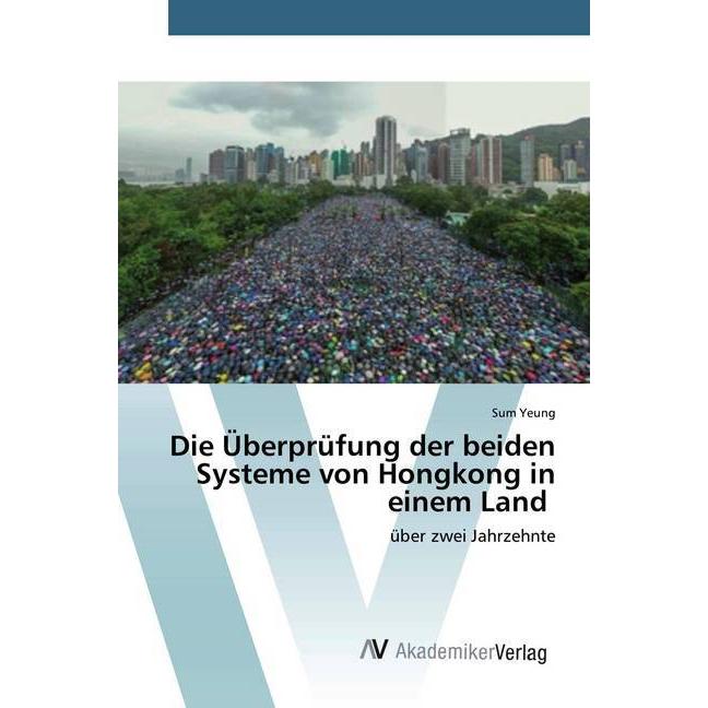 Die Überprüfung der beiden Systeme von Hongkong in einem Land, Fachbücher von Sum Yeung