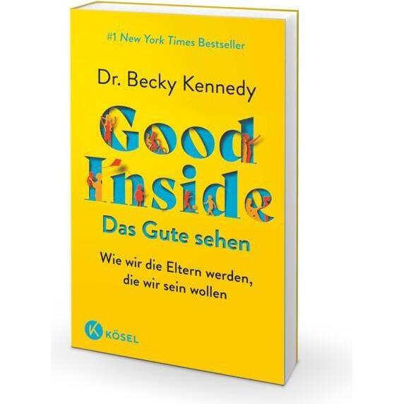 Thumbnail - Good Inside - Das Gute sehen, Sachbücher von Becky Kennedy, Elisabeth Liebl