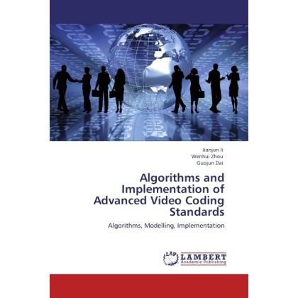 Algorithms and Implementation of Advanced Video Coding Standards, Fachbücher von Guojun Dai, Jianjun Li, Wenhui Zhou