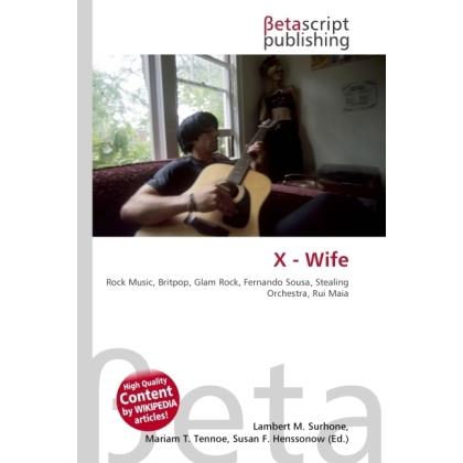 Thumbnail - X - Wife, Fachbücher von Lambert M. Surhone, Miriam T. Timpledon, Susan F. Marseken