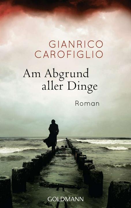 Produktbild Am Abgrund aller Dinge (Deutsch, Gianrico Carofiglio, 2016)