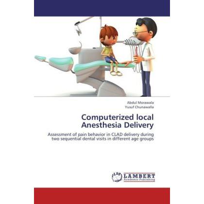 Computerized local Anesthesia Delivery, Fachbücher von Abdul Morawala, Yusuf Chunawalla