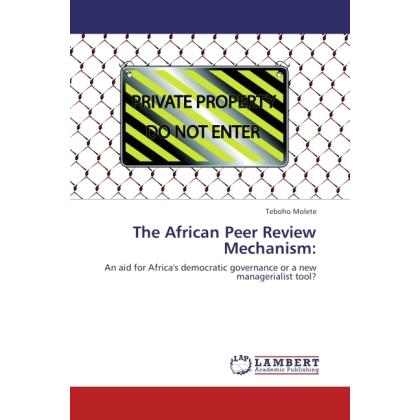 The African Peer Review Mechanism:, Fachbücher von Teboho Molete