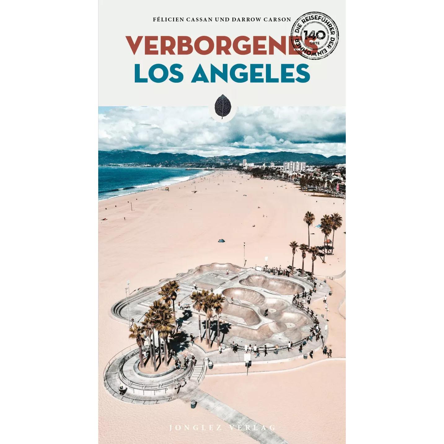 Verborgenes Los Angeles, Ratgeber von Felicien Cassan