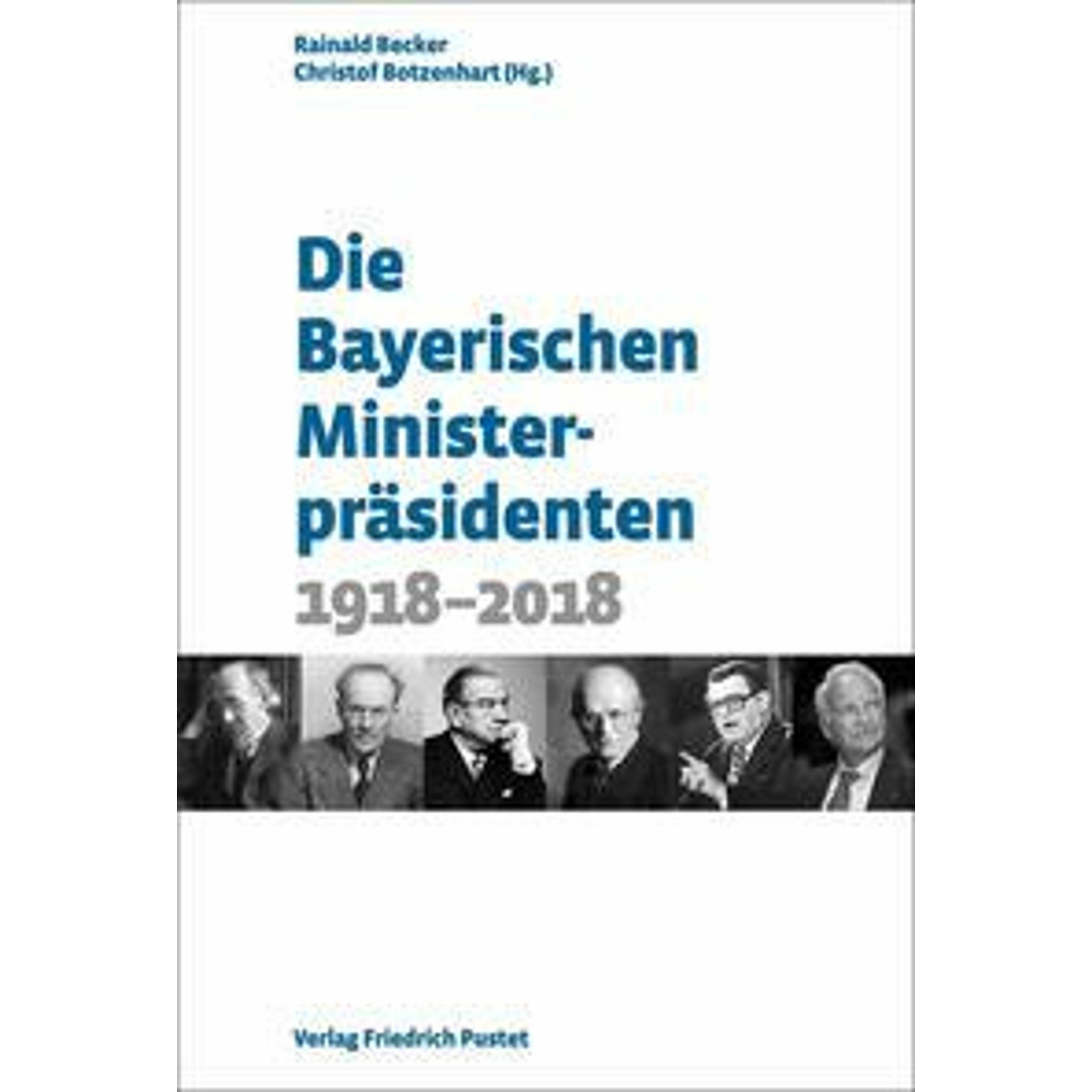 Die Bayerischen Ministerpräsidenten, Sachbücher von Rainald Becker, Christof Botzenhart