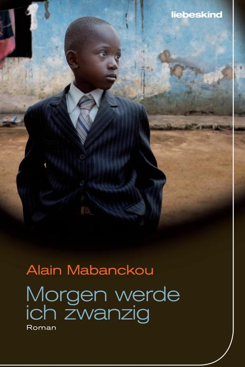 Produktbild Morgen werde ich zwanzig (Deutsch, Alain Mabanckou, 2015)