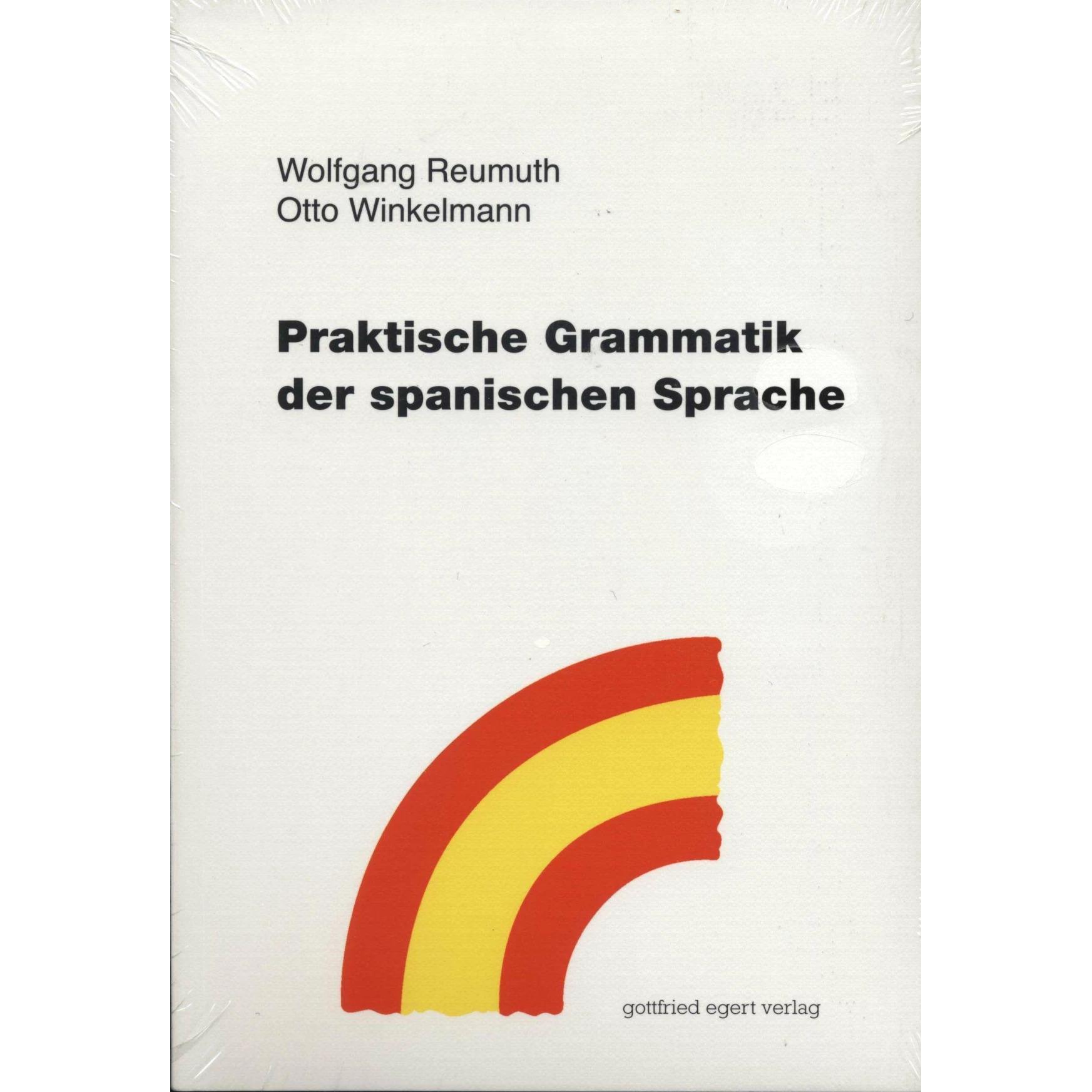 Praktische Grammatik der spanischen Sprache, Schulbücher von Wolfgang Reumuth, Otto Winkelmann