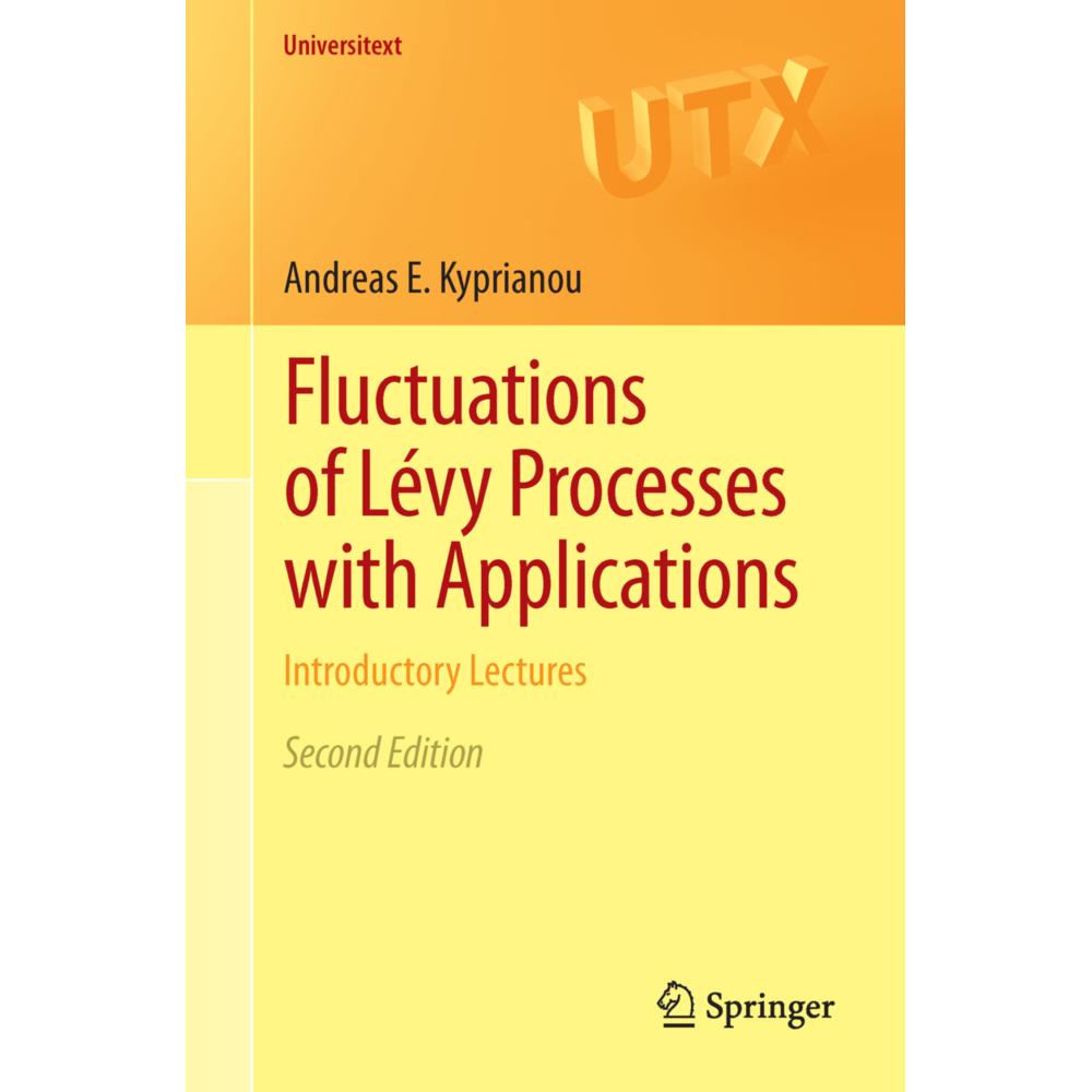 Fluctuations of Lévy Processes with Applications, Fachbücher von Andreas E. Kyprianou