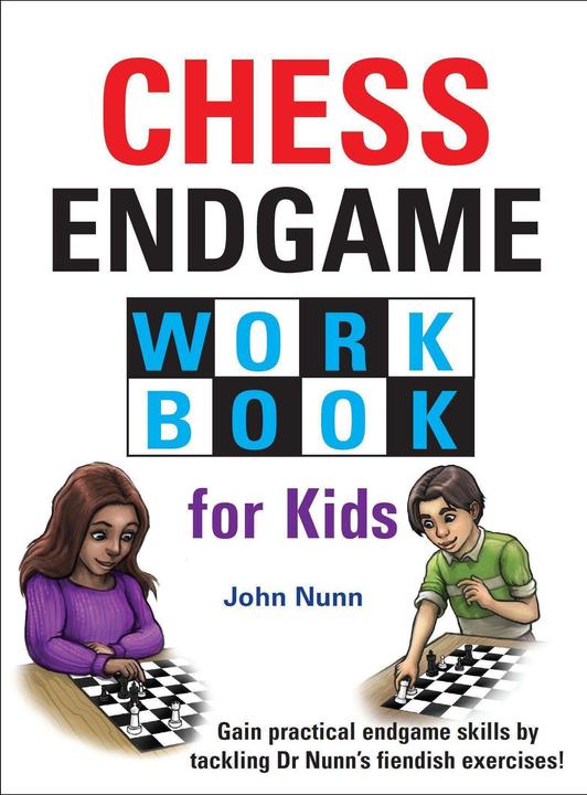 Chess Endgame Workbook for Kids (Englisch, John Nunn, 2020)