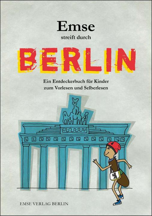 Produktbild Emse streift durch Berlin (Deutsch, Ilona Murati, Margarete Schaffron, 2014)