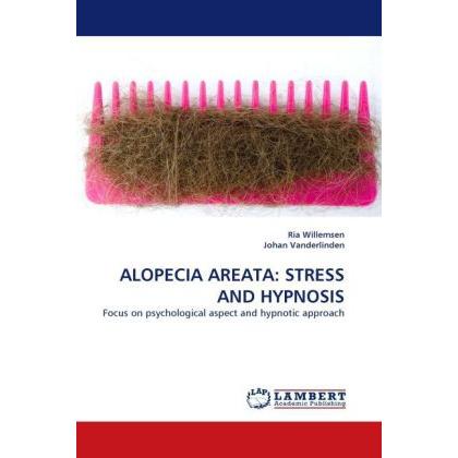 Alopecia Areata: Stress And Hypnosis, Fachbücher