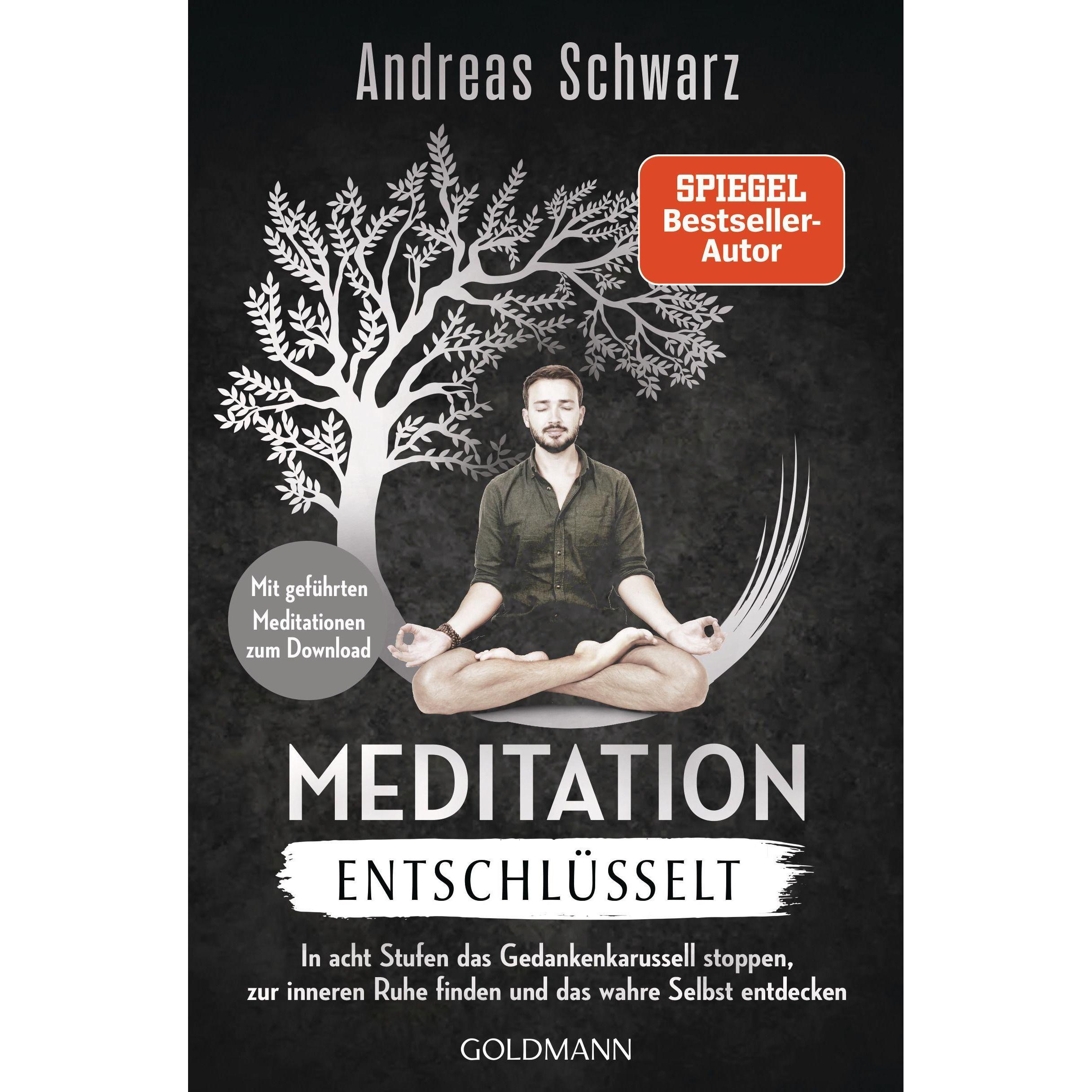 Meditation entschlüsselt, Ratgeber von Andreas Schwarz
