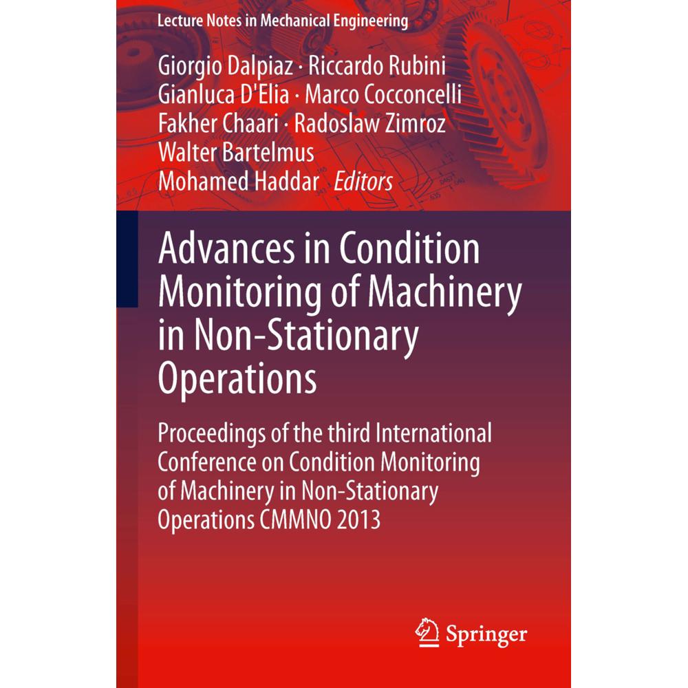 Advances in Condition Monitoring of Machinery in Non-Stationary Operations, Fachbücher von Mohamed Haddar, Fakher Chaari...