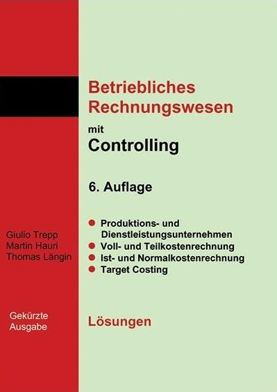 Immagine prodotto Betriebliches Rechnungswesen mit Controlling. Lösungen. Gekürzte Ausgabe. Kombi (Buch + E-Book) (Tedesco, Scale Giulio, Martin Hauri, Thomas Längin, 2017)