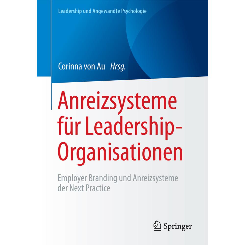 Anreizsysteme für Leadership-Organisationen, Fachbücher von Corinna von Au