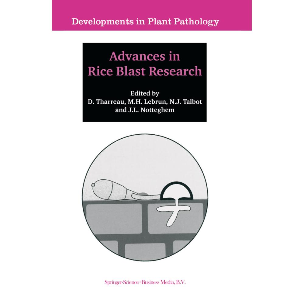 Advances in Rice Blast Research, Fachbücher von J. L. Notteghem, N. J. Talbot, M. H. Lebrun, D. Tharreau