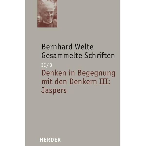 Welte,B.:Gesamm.Schriften.2/3 Denke.3, Fachbücher von Bernhard Welte