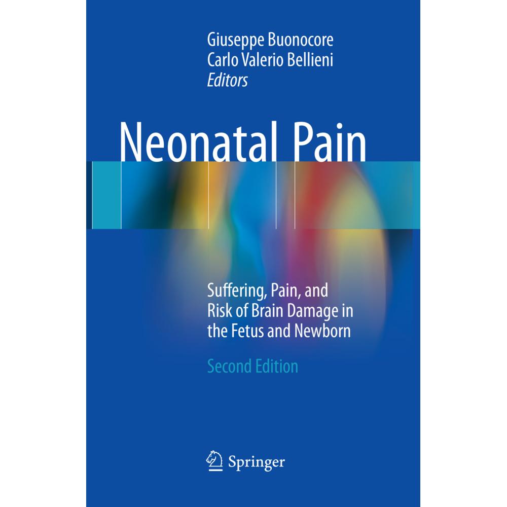 Neonatal Pain, Fachbücher von Giuseppe Buonocore, Carlo Valerio Bellieni