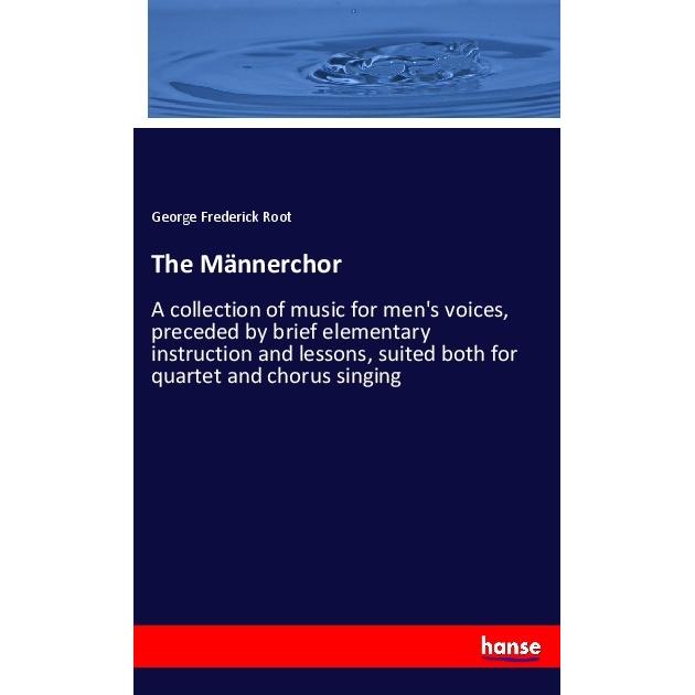 The Männerchor, Fachbücher von George F. Root