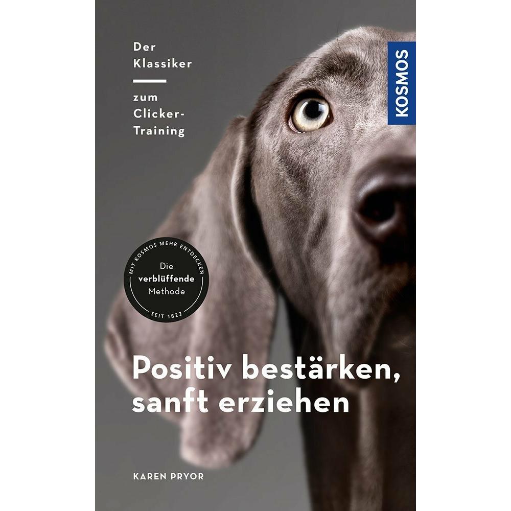Positiv bestärken - sanft erziehen, Ratgeber von Karen Pryor