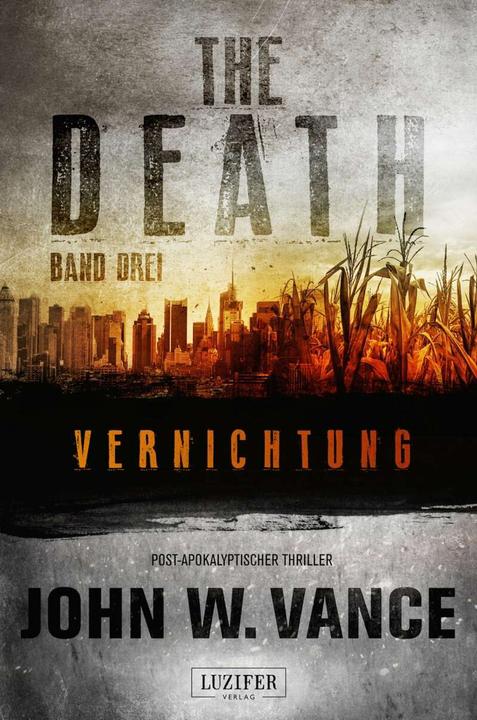 Produktbild THE DEATH 3 - Vernichtung (Deutsch, Andreas Schiffmann, John W. Vance, 2016)