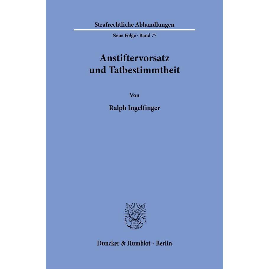 Anstiftervorsatz und Tatbestimmtheit., Fachbücher von Ralph Ingelfinger