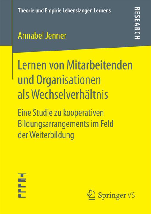 Produktbild Lernen von Mitarbeitenden und Organisationen als Wechselverhältnis (Deutsch, Annabel Jenner, 2017)