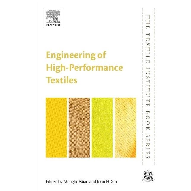 Engineering of High-Performance Textile, Sachbücher von John H Xin, Menghe Miao
