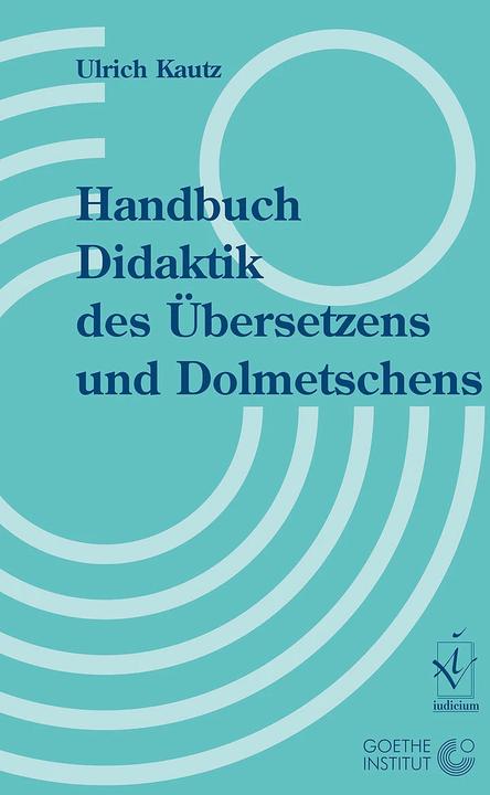 Immagine prodotto Handbuch Didaktik des Übersetzens und Dolmetschens (Tedesco, Ulrich Kautz, 2002)