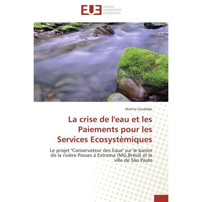 La crise de l'eau et les Paiements pour les Services Ecosystèmiques, Fachbücher