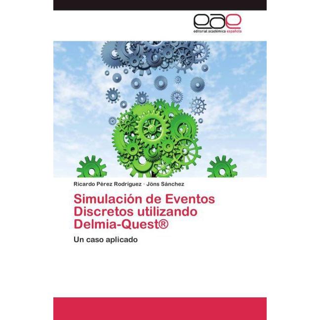 Simulación de Eventos Discretos utilizando Delmia-Quest, Fachbücher
