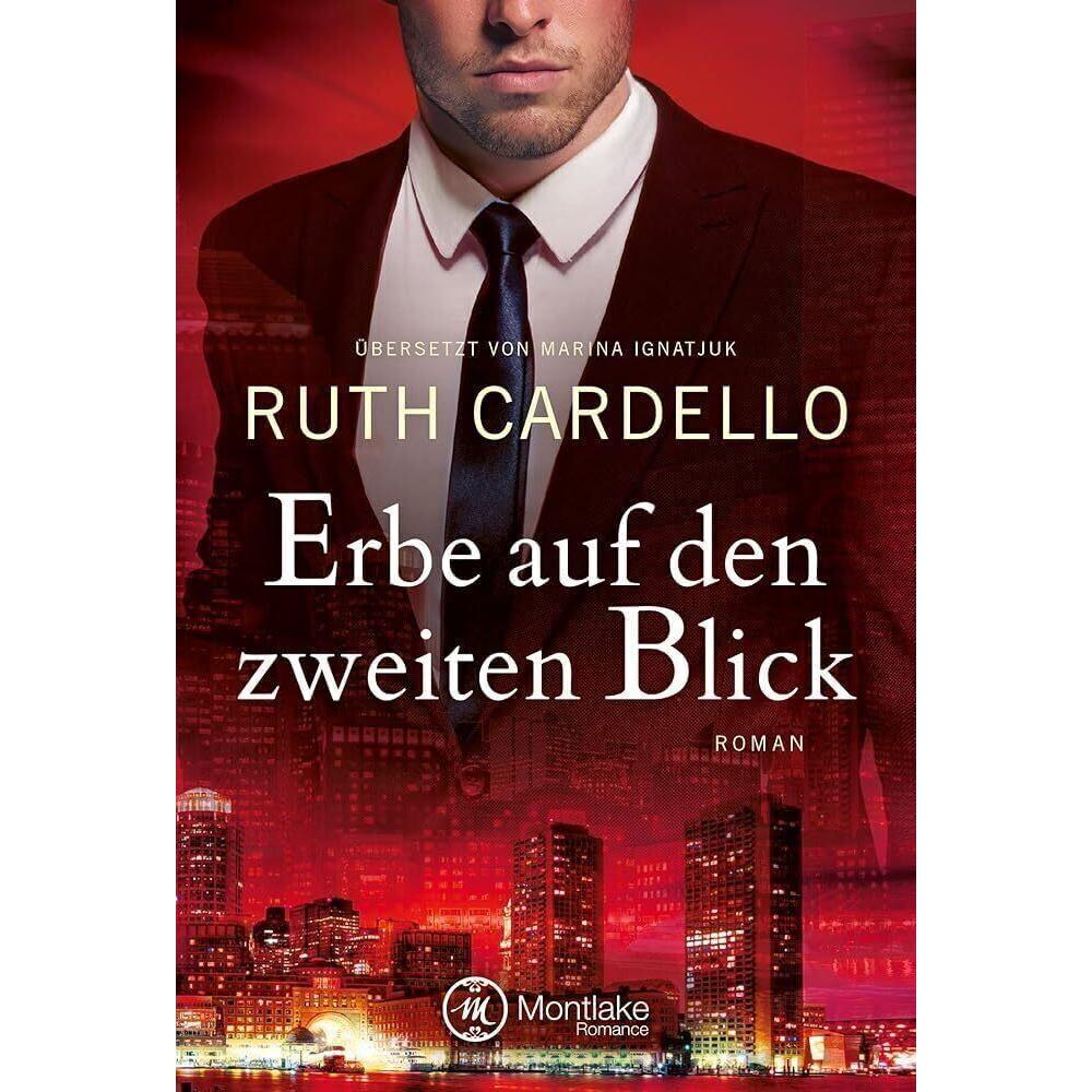 Erbe auf den zweiten Blick, Belletristik von Ruth Cardello