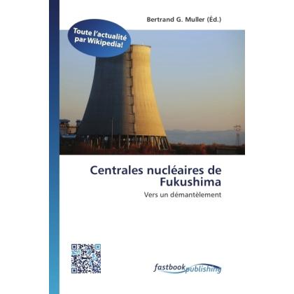 Centrales nucléaires de Fukushima, Fachbücher von Bertrand G. Muller