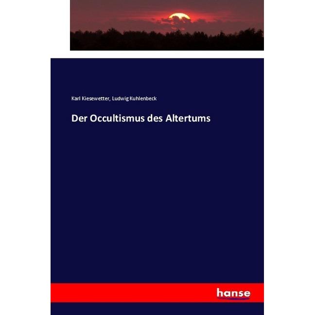 Der Occultismus des Altertums, Fachbücher von Karl Kiesewetter, Ludwig Kuhlenbeck