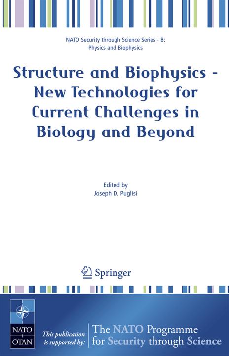 Structure and Biophysics - New Technologies for Current Challenges in Biology and Beyond (Joseph Puglisi, 2007)