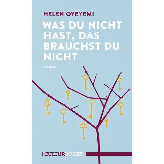 Culturbooks Was du nicht hast, das brauchst du nicht (Helen Oyeyemi, Deutsch), Sonstige Literatur