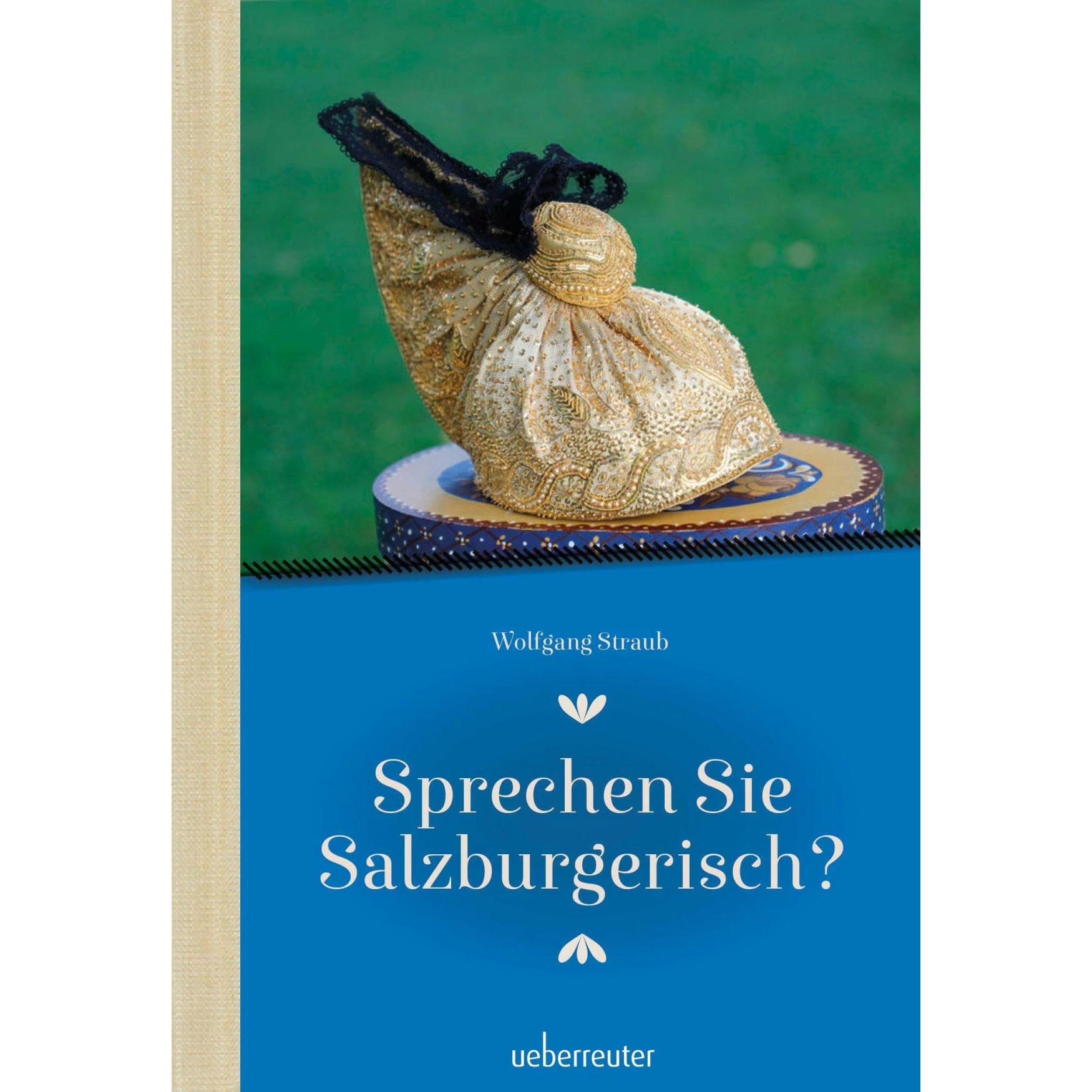 Sprechen Sie Salzburgerisch, Belletristik von Wolfgang Straub