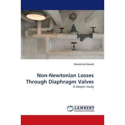 Non-Newtonian Losses Through Diaphragm Valves, Fachbücher