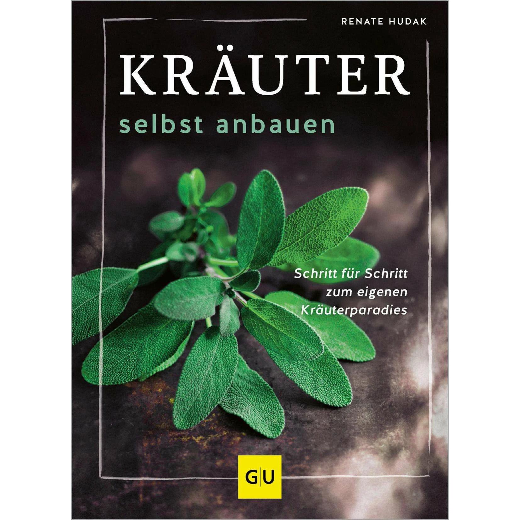Kräuter selbst anbauen, Ratgeber von Renate Hudak