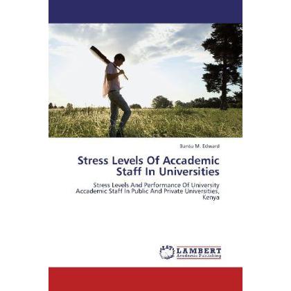 Stress Levels Of Accademic Staff In Universities, Sachbücher