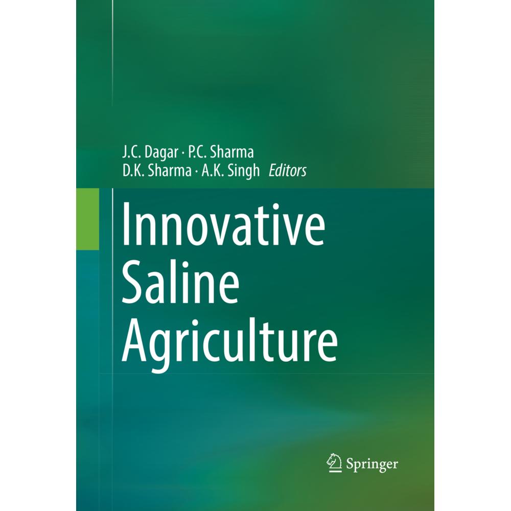 Innovative Saline Agriculture, Fachbücher von P.C. Sharma, DK Sharma, J.C. Dagar, A.K Singh
