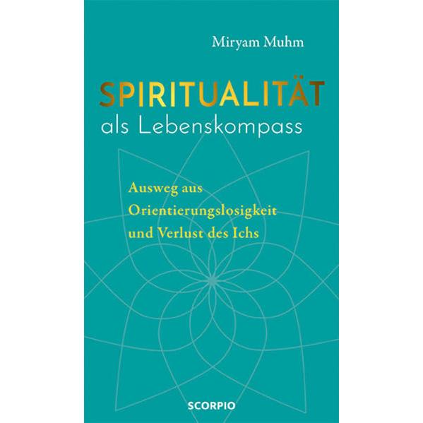 Spiritualität als Lebenskompass, Sachbücher von Miryam Muhm