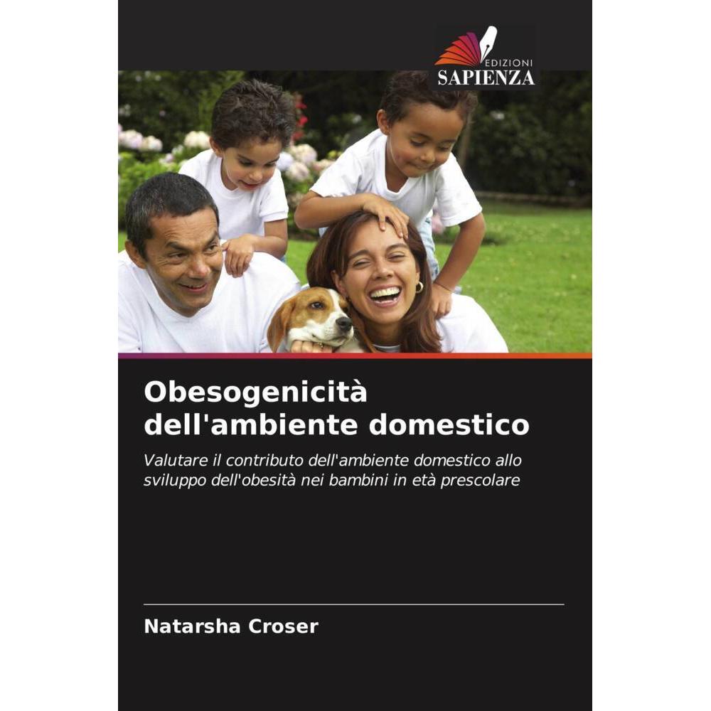 Obesogenicità dell'ambiente domestico, Fachbücher von Natarsha Croser