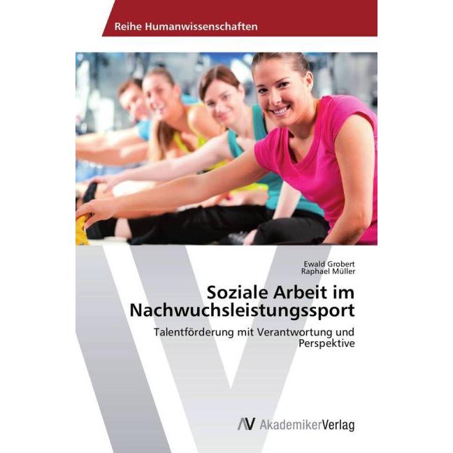 Thumbnail - Soziale Arbeit im Nachwuchsleistungssport, Ratgeber von Raphael Müller, Ewald Grobert