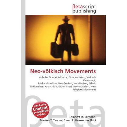 Neo-völkisch Movements, Fachbücher von Lambert M. Surhone, Miriam T. Timpledon, Susan F. Marseken